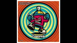 Mr.Martin, Adrian Delgado (ESP) - Scratch NRoll [Crazy Nutz Music]