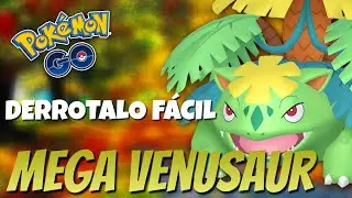 🐢&iexcl;C&Oacute;MO DERROTAR A MEGA VENUSAUR, MEJORES COUNTERS Y PVP!🐢 - Pok&eacute;mon GO