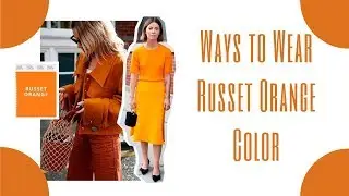 How to Wear Pantone's Fall 2018 Colors - Russet Orange Color