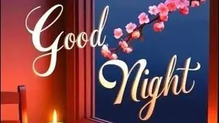 Good night to all !! Good night beautiful images