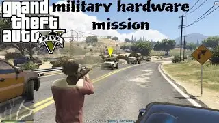 GTA 5 Military Hardware Mission &ndash; Intercept the Army Convoy