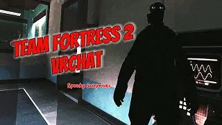 Team Fortress 2 VRChat: Spooky Surprises