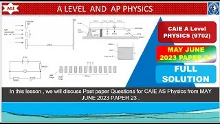 AS Level PHYS 9702 PAPER 2 | May/June 2023 | Paper 21 | 9702/21/M/J/23 | Full and Detailed  Solution