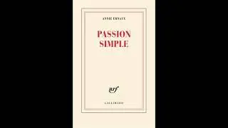 Passion simple - Annie Ernaux [Livre audio]