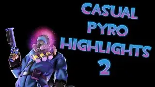TF2: Casual Pyro Highlights 2