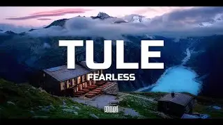 TULE - Fearless pt. II (feat  Chris Linton) [Music Video Edit]