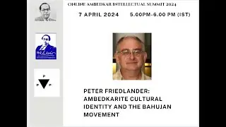 Peter Friedlander: Ambedkarite Cultural Identity and the Bahujan Movement