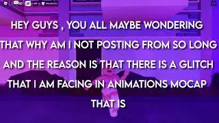 Animations Mocap Glitch? || Reason Why I am not uploading videos these days || Auxurre *READ DESC