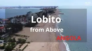 🇦🇴 Benguela (Lobito), Angola | Vista A&eacute;rea 4K | Do Ar &ndash; Angola Virtual Tour Ep 28&ndash;2026