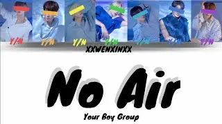 YOUR BOY GROUP - No Air [7 members version] (Original THE BOYZ)