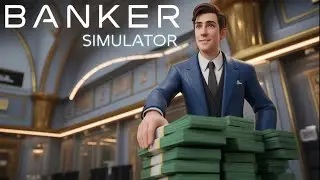 Banker Simulator: Prologue - First Look
