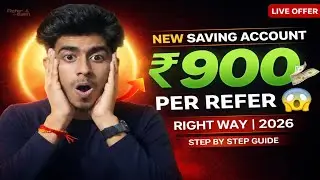New Saving Account Refer & Earn ₹900 🤑 | Step By Step Guide 2026