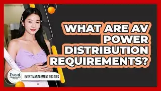 What Are AV Power Distribution Requirements?
