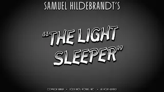 THE LIGHT SLEEPER