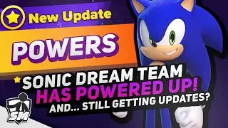 Работаете и всё ещё получаете обновления?! | Обзор обновления &laquo;Силы&raquo; от Sonic Dream Team