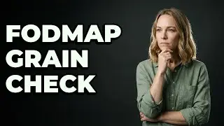Are These Grains Low FODMAP For Sensitive Stomachs?