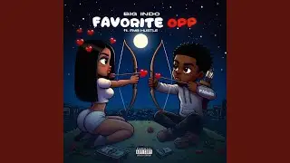 Favorite Opp (feat. Fmb Hustle)