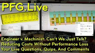 PFG.Live 2026-0118:  Engineer v. Machinist: Can't We Just Talk?