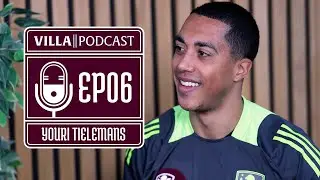 VILLA PODCAST || Youri Tielemans: &ldquo;We want to do even better&rdquo;