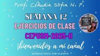 Química SEMANA 12  2025 II solucionario clase