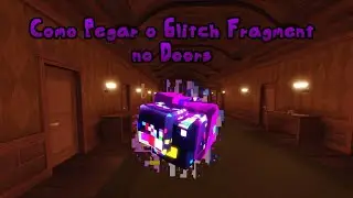 Como Conseguir o Glitch Fragment no Doors - Roblox