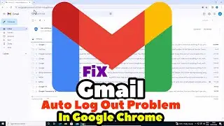 Как исправить проблему с автоматическим выходом из учетной записи Gmail в Google Chrome на ПК или...