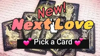 ✨️💕🎉 NEXT *NEW* LOVE 🎉💕✨️ Pick a Card Love Reading 