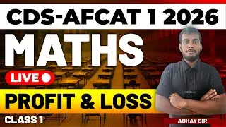 CDS-AFCAT 1 2026 Exam Maths Live - Profit & Loss - Class 1