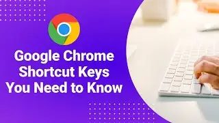 Unlock Hidden Features: 20 Google Chrome Shortcut Keys You Need to Know #keyboardshortcuts