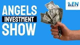 Angels Investment Show | London Entrepreneurs Network 💥 Angels Investment Show