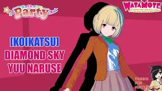 [KOIKATSU] Diamond Sky- Watamote - Naruse Yuu