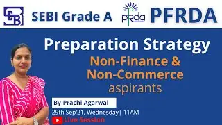 Strategy for Non-Finance, Non-Commerce Aspirant to crack SEBI Grade A, PFRDA Grade A exams