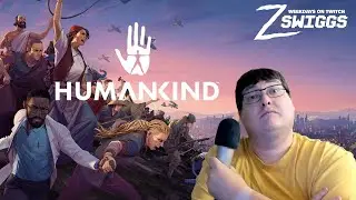 First time playing Humankind - zswiggs live on Twitch