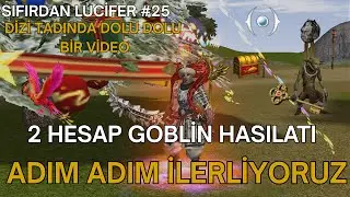 METİN2 SIFIRDAN LUCİFER #25 |GOBLİN ETKİNLİĞİ | DİZİ TADINDA DOLU DOLU VİDEO | GELİŞİYORUZ #metin2