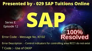 SAP Error Resolved | Control indicators for controlling area RCC1 do not exist | Message No. KI102 |