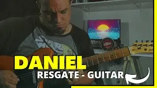 Resgate - Daniel [guitar cover