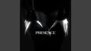 Presence