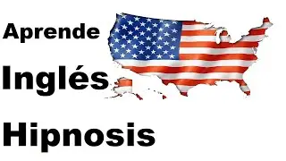 Programa tu mente para aprender Ingl&eacute;s m&aacute;s f&aacute;cilmente HIPNOSIS Y PNL
