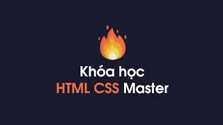Kh&oacute;a học HTML CSS Master - B&agrave;i 2: C&aacute;c thiết lập kh&aacute;c