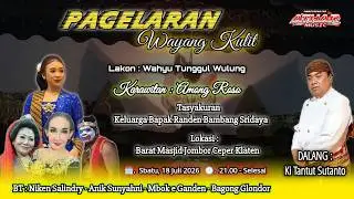 #LIVE PAGELARAN WAYANG KULIT || KI TANTUT SUTANTO || LAKON : WAHYU TUNGGUL WULUNG