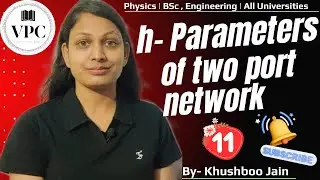 H parameters of two port network | lect.-10 | electronics #bsc #physics 