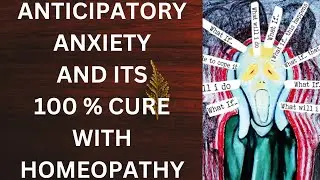 ANTICIPATORY ANXIETY || BEST HOMEOPATHIC MEDICINE FOR ANTICIPATORY ANXIETY !