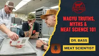 Wagyu Truths, Myths & Meat Science 101 with Dr. Phil Bass