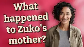 What happened to Zuko's mother?