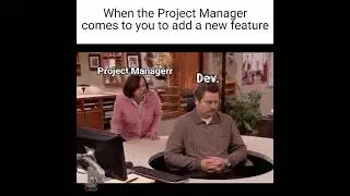 Whan project manager asks to you add a new feature 😂 || Programming Memes
