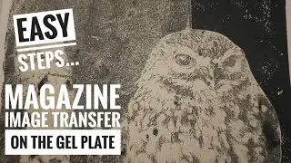 Easy steps - Magazine image transfer on the Gel Plate