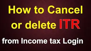How to cancel or discard Income tax Return AY 24-25| ITR filing online 24-25| Discard or cancel ITR