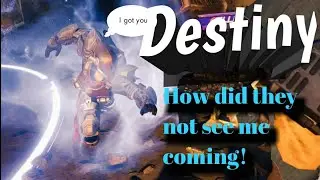 Destiny they didn't even see it coming!