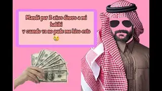 LE ENVIÉ 2 AÑOS DINERO A MI HABIBI Y A SU FAMILIA Y CUANDO YA NO PUDE...ÉL MANDÓ VIDEOS A MI FAMILIA