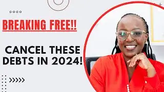 2024 DEBT FREEDOM GUIDE || TYPES OF DEBT TO CANCEL ASAP!